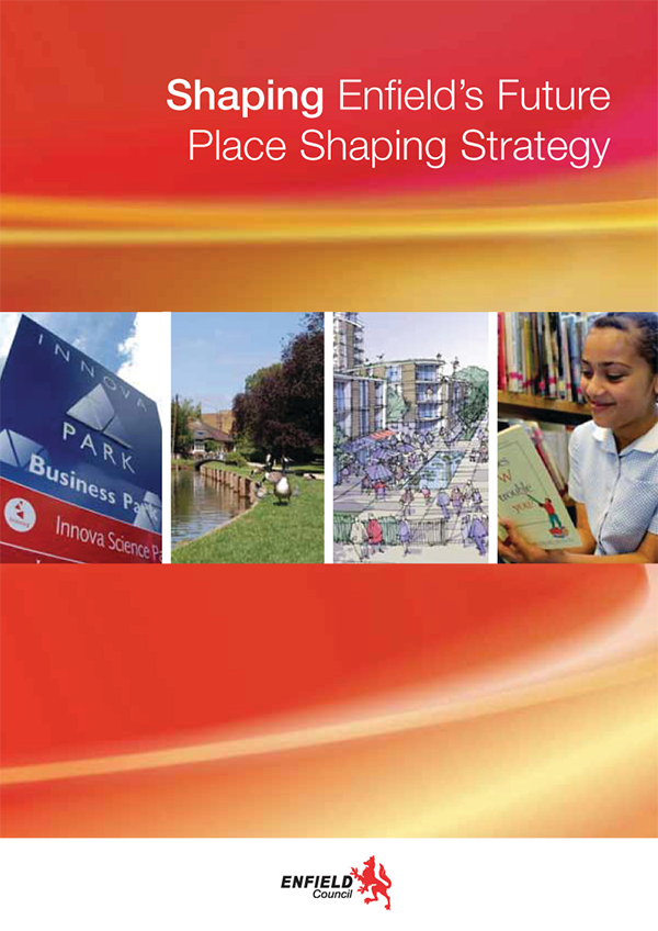 Figure 2.1 Enfield Place Shaping Strategy, 2008
